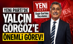 YENİ Parti'de Yalçın Görgöz'e önemli görev
