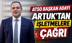 ATSO Başkan Adayı Artuk'tan İşletmelere Çağrı