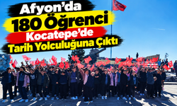 Afyon’da 180 Öğrenci Kocatepe’de Tarih Yolculuğuna Çıktı