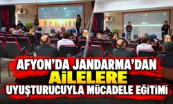 Afyon’da jandarma’dan ailelere uyuşturucuyla mücadele eğitimi