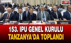 153. IPU Genel Kurulu Tanzanya'da toplandı