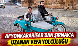 Afyonkarahisar’dan Şırnak’a Uzanan Vefa Yolculuğu