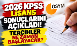2026 KPSS lisans sonuçlarını açıkladı: tercihler ne zaman başlayacak?