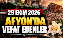 29 Ekim 2026 Afyon'da vefat edenler
