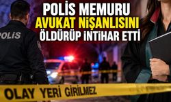 Polis memuru avukat nişanlısını öldürüp intihar etti