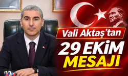 Vali Naci Aktaş’tan 29 Ekim Mesajı