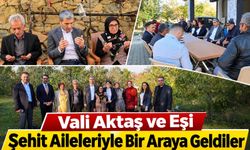 Vali Aktaş ve eşi şehit aileleriyle bir araya geldiler
