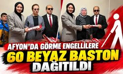 Afyon’da görme engellilere 60 beyaz baston dağıtıldı