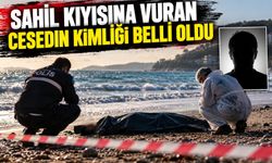 Sahil kıyısına vuran cesedin kimliği belli oldu