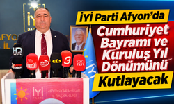 İYİ Parti Afyon’da Cumhuriyet Bayramı ve Kuruluş Yıl Dönümünü Kutlayacak