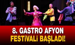 8. Gastro Afyon Festivali başladı!