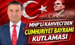 MHP’li Kahveci’den Cumhuriyet Bayramı Kutlaması