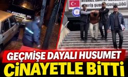 Geçmişe Dayalı Husumet Cinayetle Bitti