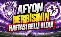 Afyon derbisinin haftası belli oldu!