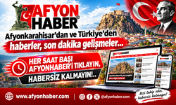 Her saat başı Afyonhaber'i tıklayın, habersiz kalmayın