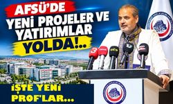 AFSÜ'de yeni projeler ve yatırımlar yolda!..