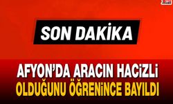 Afyon’da aracın hacizli olduğunu öğrenince bayıldı