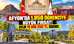 Afyon’da 1.858 öğrenciye büyük fırsat! Aylık 19 bin 250 TL ödeme