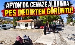 Afyon’da cenaze alanında pes dedirten görüntü!