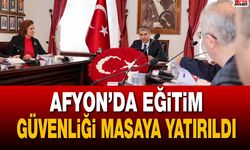 Afyon’da eğitim güvenliği masaya yatırıldı