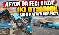 Afyon’da feci kaza! İki otomobil kafa kafaya çarpıştı