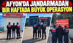 Afyon’da Jandarmadan Bir Haftada Büyük Operasyon