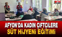 Afyon'da kadın çiftçilere süt hijyeni eğitimi