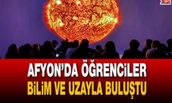 Afyon’da Öğrenciler Bilim ve Uzayla Buluştu