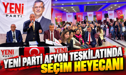 Yeni Parti Afyon teşkilatında seçim heyecanı