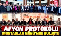 Afyon Protokolü Muhtarlar Günü’nde Buluştu