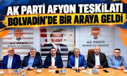 AK Parti Afyon Teşkilatı Bolvadin’de bir araya geldi