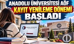 Anadolu Üniversitesi AÖF kayıt yenileme dönemi başladı