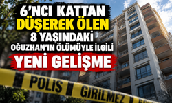 6’ncı kattan düşerek ölen 8 yaşındaki Oğuzhan’ın ölümüyle ilgili yeni gelişme