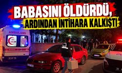 Babasını öldürdü, ardından intihara kalkıştı