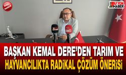 Başkan Kemal Dere’den tarım ve hayvancılıkta radikal çözüm önerisi