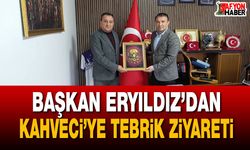 Başkan Eryıldız’dan Başkan Kahveci’ye tebrik ziyareti