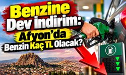 Benzine dev indirim: Afyon’da benzin kaç TL olacak?