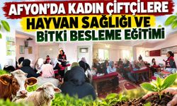 Afyon’da kadın çiftçilere hayvan sağlığı ve bitki besleme eğitimi