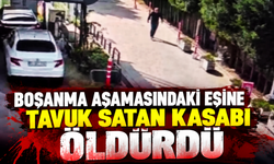 Boşanma aşamasındaki eşine tavuk satan kasabı öldürdü