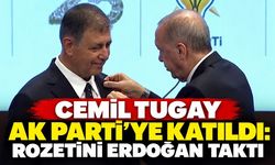 Cemil Tugay AK Parti’ye katıldı: Rozetini Erdoğan taktı