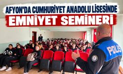 Afyon'da Cumhuriyet Anadolu Lisesinde emniyet semineri