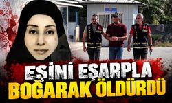 Eşini eşarpla boğarak öldürdü
