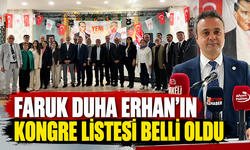 Faruk Duha Erhan’ın kongre listesi belli oldu