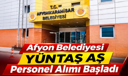 Afyon Belediyesi YÜNTAŞ AŞ Personel Alımı Başladı