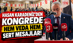 Hasan Karadeniz’den kongrede hem veda hem sert mesajlar!