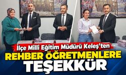 İlçe Milli Eğitim Müdürü Keleş’ten Rehber Öğretmenlere Teşekkür