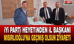 İYİ Parti heyetinden İl Başkanı Mısırlıoğlu’na geçmiş olsun ziyareti