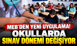 MEB’den yeni uygulama! Okullarda sınav dönemi değişiyor