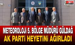 Meteoroloji 5. Bölge Müdürü Güldağ, AK Parti heyetini ağırladı