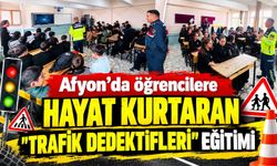 Afyon’da öğrencilere hayat kurtaran "Trafik Dedektifleri" eğitimi